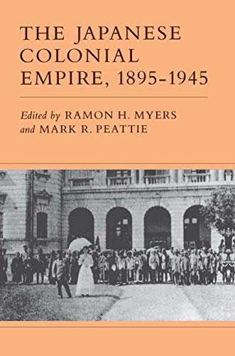 The Japanese Colonial Empire, 1895-1945 (English Edition)