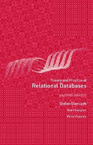 Theory and Practice of Relational Databases (English Edition)