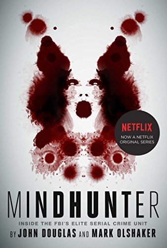 Mindhunter: Inside the FBI's Elite Serial Crime Unit (English Edition)