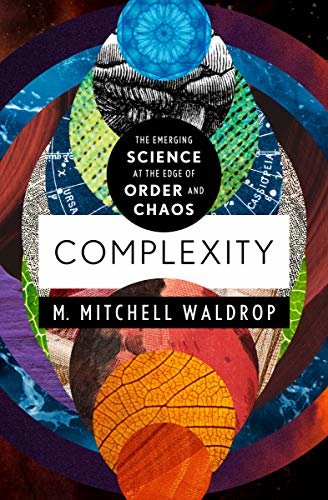 Complexity: The Emerging Science at the Edge of Order and Chaos (English Edition)