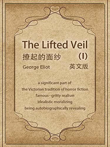 The Lifted Veil(II)撩起的面纱（英文版） (English Edition)