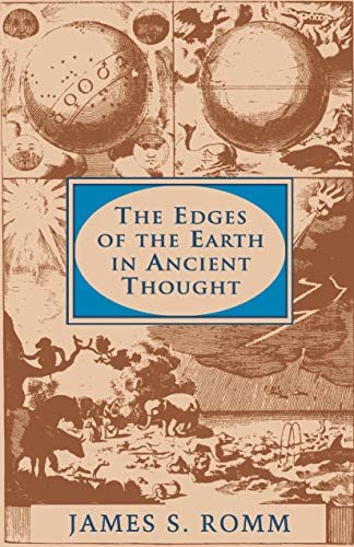 The Edges of the Earth in Ancient Thought: Geography, Exploration, and Fiction (English Edition)