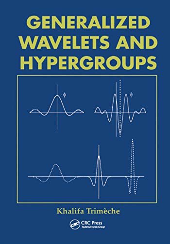 Generalized Wavelets and Hypergroups (English Edition)