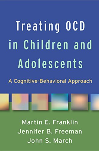 Treating OCD in Children and Adolescents: A Cognitive-Behavioral Approach (English Edition)
