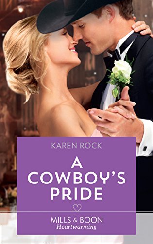 A Cowboy's Pride (Mills & Boon Heartwarming) (Rocky Mountain Cowboys, Book 4) (English Edition)