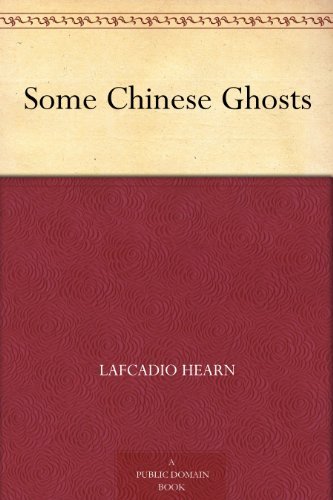Some Chinese Ghosts (免费公版书) (English Edition)