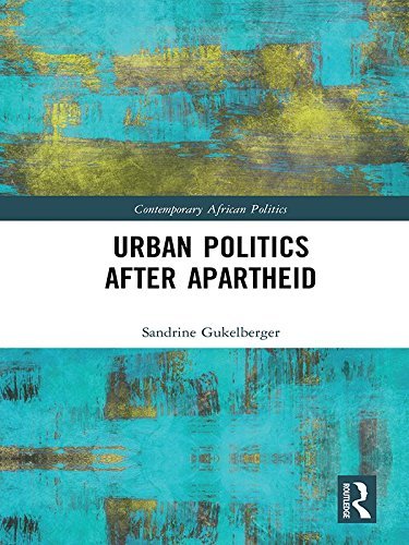 Urban Politics After Apartheid (Contemporary African Politics) (English Edition)