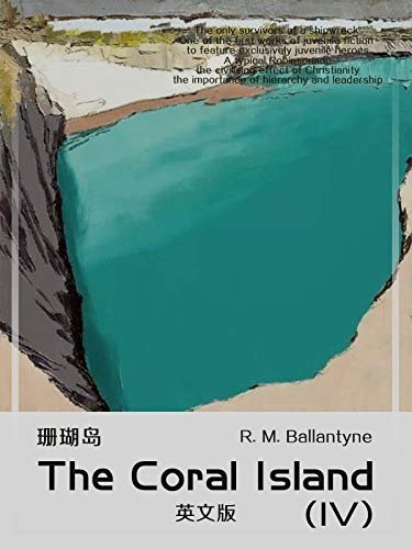 The Coral Island(IV) 珊瑚岛（英文版） (English Edition)