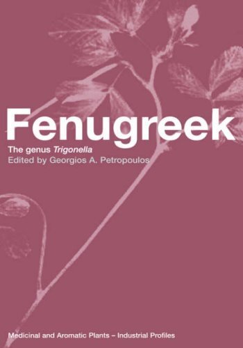 Fenugreek: The Genus Trigonella (Medicinal and Aromatic Plants - Industrial Profiles Book 11) (English Edition)