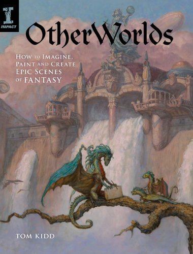 OtherWorlds: How to Imagine, Paint and Create Epic Scenes of Fantasy (English Edition)