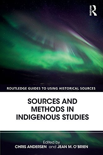 Sources and Methods in Indigenous Studies (Routledge Guides to Using Historical Sources) (English Edition)