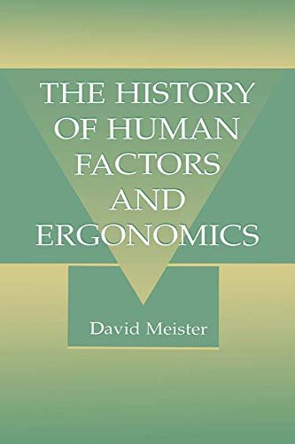 The History of Human Factors and Ergonomics (English Edition)