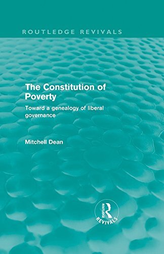 The Constitution of Poverty (Routledge Revivals): Towards a genealogy of liberal governance (English Edition)