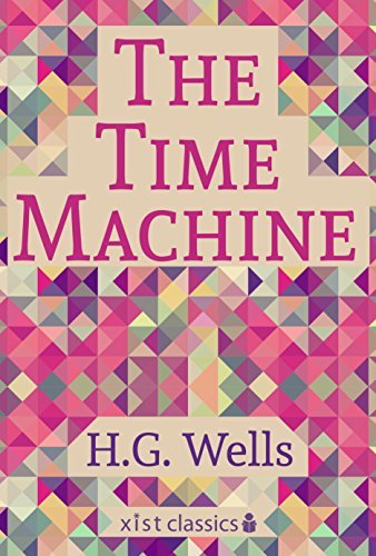 The Time Machine (Xist Classics) (English Edition)