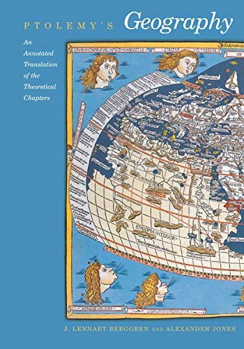 Ptolemy's Geography: An Annotated Translation of the Theoretical Chapters (English Edition)