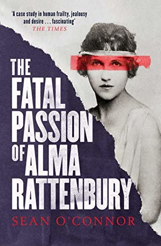 The Fatal Passion of Alma Rattenbury (English Edition)