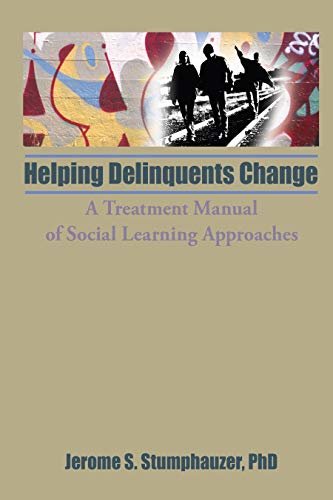 Helping Delinquents Change: A Treatment Manual of Social Learning Approaches (English Edition)