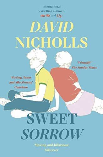 Sweet Sorrow: this summer’s must-read from the bestselling author of ONE DAY (English Edition)