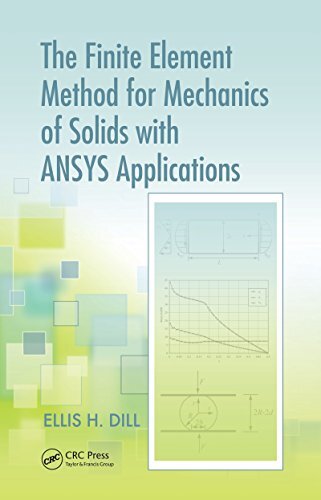 The Finite Element Method for Mechanics of Solids with ANSYS Applications (Advances in Engineering Series) (English Edition)