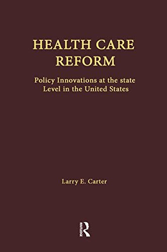 Health Care Reform: Policy Innovations at the State Level in the United States (Health Care Policy in the United States) (English Edition)