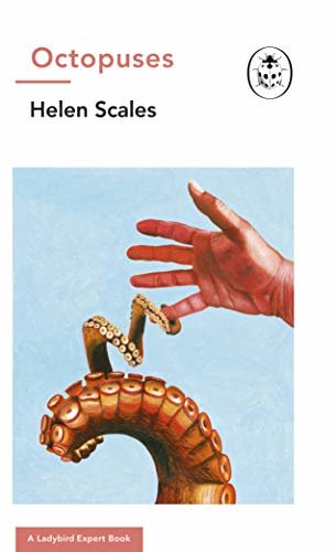 Octopuses: A Ladybird Expert Book (The Ladybird Expert Series) (English Edition)