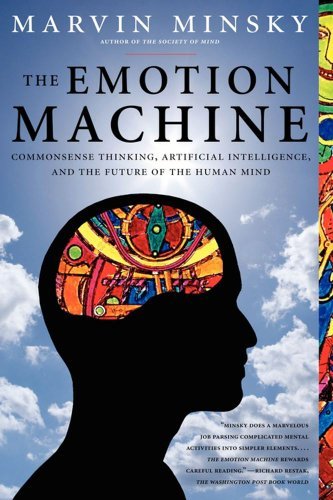 The Emotion Machine: Commonsense Thinking, Artificial Intelligence, and the Future of the Human Mind (English Edition)
