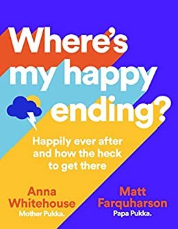 Where's My Happy Ending?: Happily ever after and how the heck to get there (English Edition)