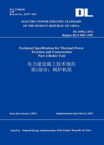 DL5190.2-2012电力建设施工技术规范第2部分：锅炉机组(英文版) (English Edition)