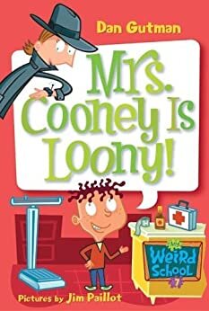 My Weird School #7: Mrs. Cooney Is Loony! (My Weird School series) (English Edition)