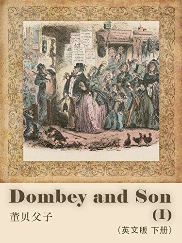 Dombey and Son(I)董贝父子（英文版 下册） (English Edition)