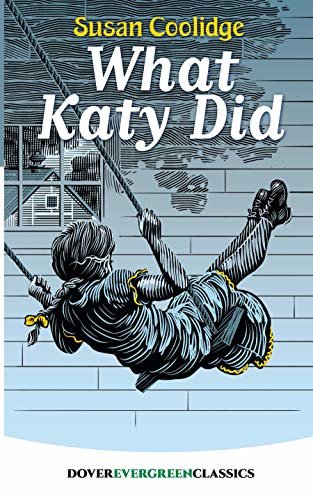 What Katy Did (Dover Children's Evergreen Classics) (English Edition)