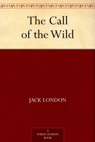 The Call of the Wild (免费公版书) (English Edition)