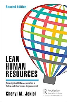Lean Human Resources: Redesigning HR Processes for a Culture of Continuous Improvement, Second Edition (English Edition)