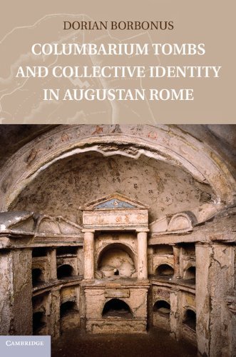 Columbarium Tombs and Collective Identity in Augustan Rome (English Edition)