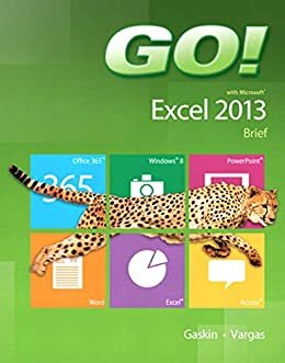 GO! with Microsoft Excel 2013 Brief (2-downloads) (English Edition)