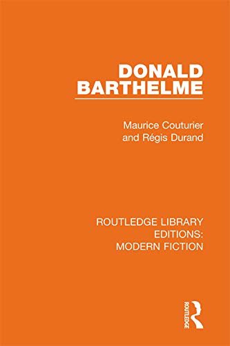 Donald Barthelme (Routledge Library Editions: Modern Fiction) (English Edition)