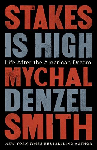 Stakes Is High: Life After the American Dream (English Edition)