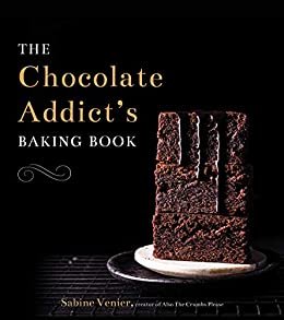 The Chocolate Addict's Baking Book (English Edition)