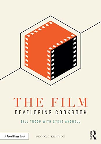 The Film Developing Cookbook (English Edition)