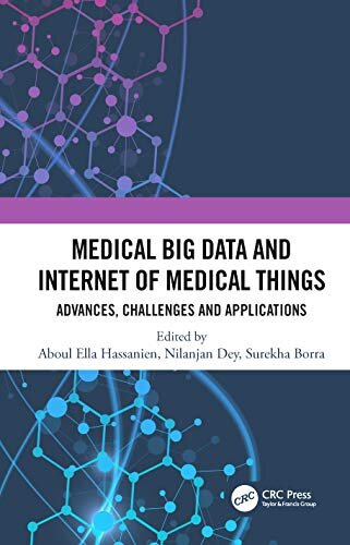 Medical Big Data and Internet of Medical Things: Advances, Challenges and Applications (English Edition)