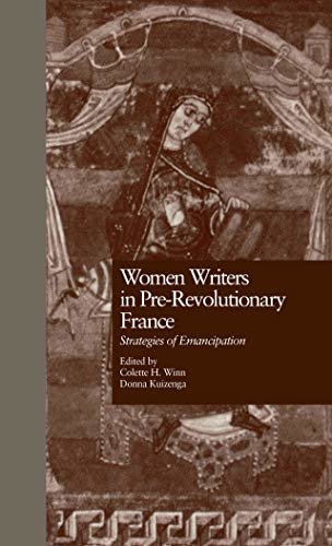 Women Writers in Pre-Revolutionary France: Strategies of Emancipation (English Edition)