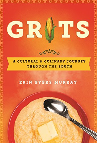 Grits: A Cultural and Culinary Journey Through the South (English Edition)