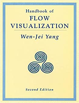 Handbook Of Flow Visualization (English Edition)