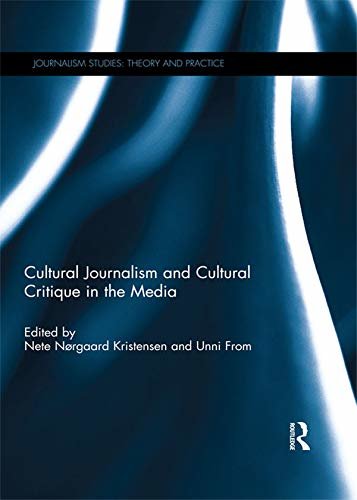 Cultural Journalism and Cultural Critique in the Media (Journalism Studies) (English Edition)
