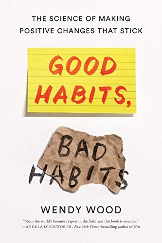 Good Habits, Bad Habits: The Science of Making Positive Changes That Stick (English Edition)