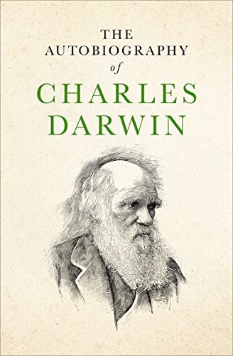 The Autobiography of Charles Darwin (English Edition)