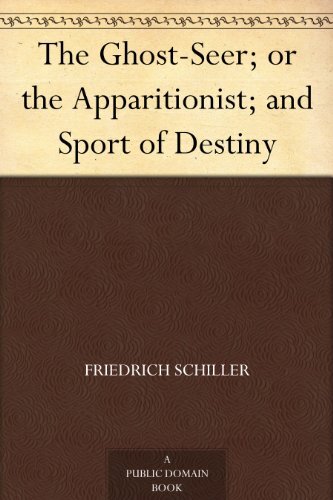 The Ghost-Seer; or the Apparitionist; and Sport of Destiny (English Edition)