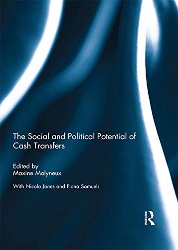 The Social and Political Potential of Cash Transfers (English Edition)
