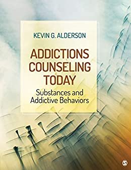 Addictions Counseling Today: Substances and Addictive Behaviors (English Edition)
