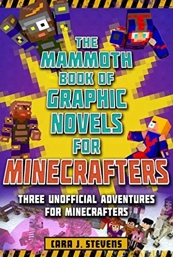 The Mammoth Book of Graphic Novels for Minecrafters: Three Unofficial Adventures for Minecrafters (Unofficial Graphic Novel for Minecrafter) (English Edition)